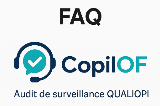 FAQ sur l’audit de surveillance de la certification QUALIOPI par COPILOF